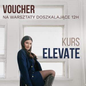 Kurs stacjonarny doszkalający ELEVATE - 12h MASTERCLASS